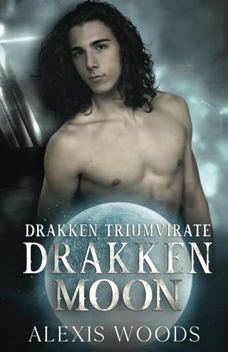 Drakken Moon: A Paranormal MMM Sci-fi Romance (Drakken Triumvirate)