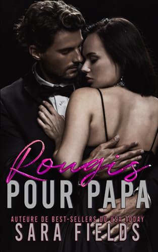 Rougis pour Papa: Une Romance Sombre avec un Milliardaire