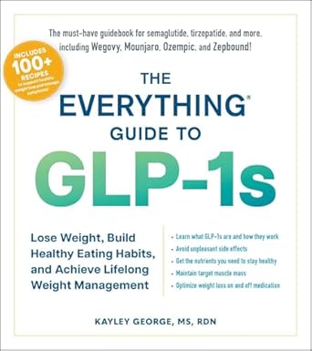 The Everything Guide to GLP-1s / Kayley George