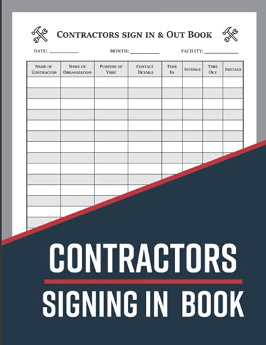 Contractors Signing In Book: Contractors Signing In and Out Book | Log Book for Visitors and Contractors Sign-In & Sign-Out | Construction Site Log Book