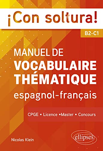 ¡Con soltura!: Manuel de vocabulaire thématique espagnol-français B2-C1
