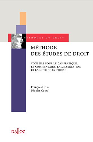 Méthode des études de droit: Conseils pour le cas pratique, le commentaire, la dissertation et la note de synthèse