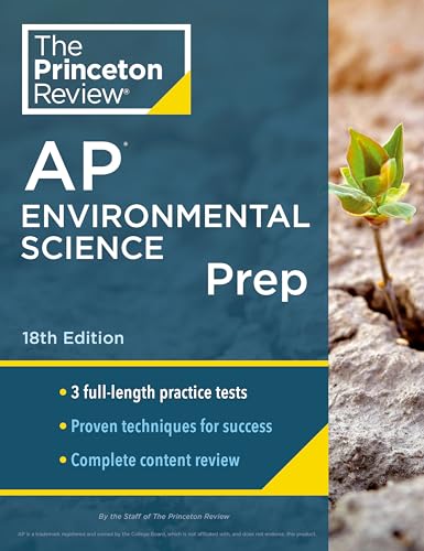 Princeton Review AP Environmental Science Prep, 18th Edition: 3 Practice Tests + Complete Content Review + Strategies & Techniques (2024) (College Test Preparation)