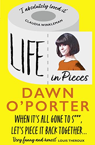 Life in Pieces: From the Sunday Times Bestselling author of Cat Lady, comes a bold, brilliant, and hilarious book to curl up with