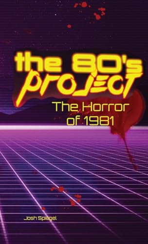 The 80s Project: The Horror of 1981: The Horror of 1981: The Horror of 1981