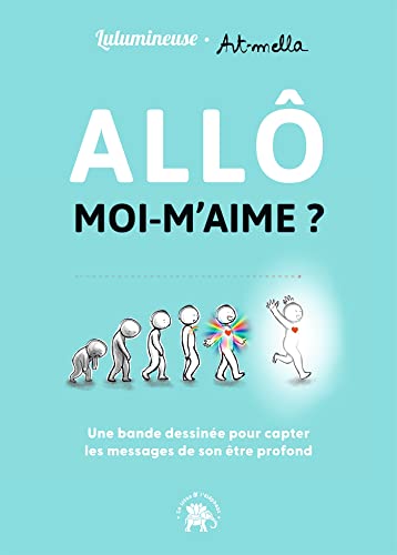 Allô moi m'aime ?: Une bande dessinée pour apprendre à capter les messages de l'Univers et des guides (Version française)