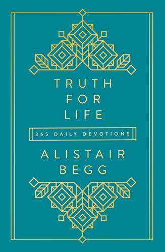 Truth for Life: 365 Daily Devotions (A Gospel-Saturated Gift Devotional for the Entire Year - Includes a Yearly Bible Reading Plan, Durable Cover, and Ribbon Marker): 1