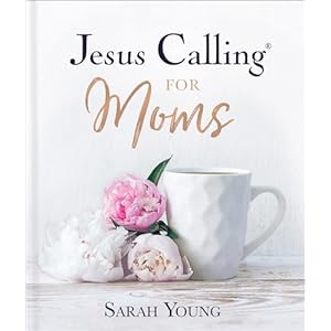 Jesus Calling for Moms, Padded Hard...