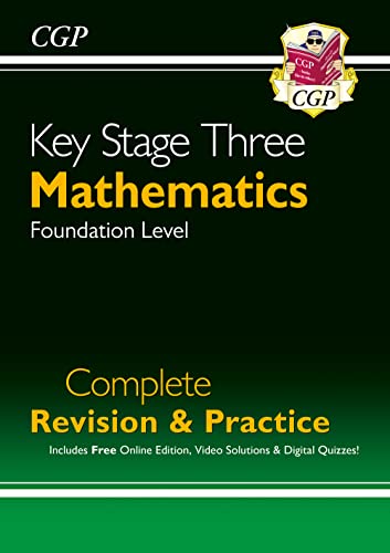 New KS3 Maths Complete Revision & Practice – Foundation (includes Online Edition, Videos & Quizzes): for Years 7, 8 and 9 (CGP KS3 Revision & Practice)