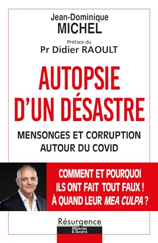 Autopsie d'un désastre - Mensonges et corruption autour du Covid
