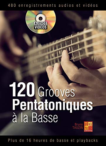 120 grooves pentatoniques à la basse - 1 Livre + 1 Disque (Audios/Vidéos)