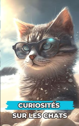 Curiosités sur les Chats: Faits Incroyables et Surprenants