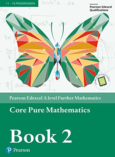 Pearson Edexcel A level Further Mathematics Core Pure Mathematics Book 2 Textbook + e-book (A level Maths and Further Maths 2017)