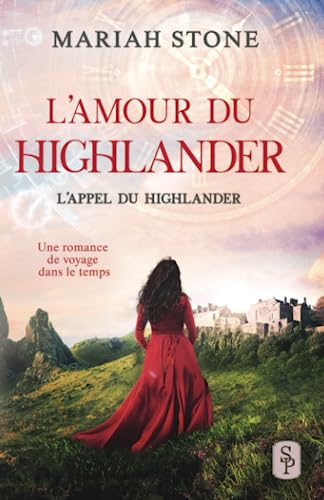L’Amour du highlander: Une romance historique de voyage dans le temps