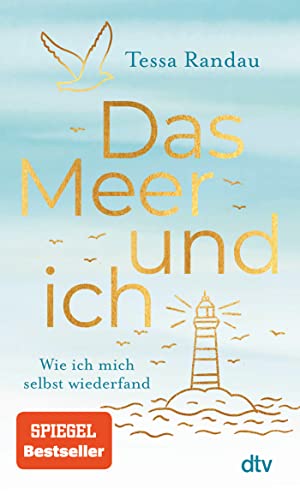 Das Meer und ich: Wie ich mich selbst wiederfand | Eine hinreißende Erzählung über Selbstliebe und Glückssterne