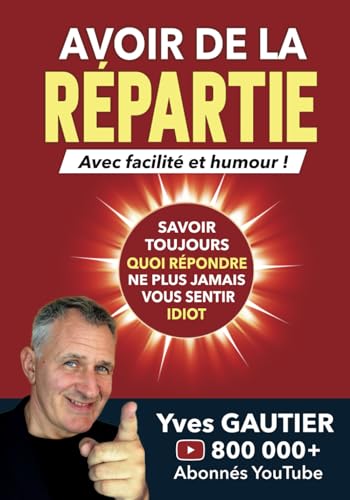 Avoir de la Répartie: Avec Facilité et Humour