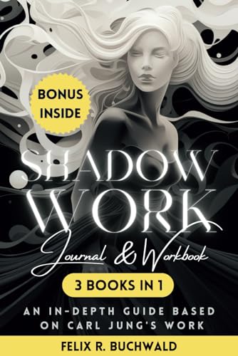 Shadow Work Journal & Workbook Based on Carl Jung: Reclaim Your True Self, Deepen Self Love & Track & Heal Past Triggers & Traumas - Shadow Work Guidebook with Questions for Self Insight & In Therapy