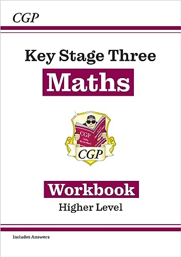 New KS3 Maths Workbook - Higher (includes answers): for Years 7, 8 and 9 (CGP KS3 Workbooks)