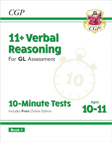 11+ GL 10-Minute Tests: Verbal Reasoning - Ages 10-11 Book 1 (with Online Edition): for the 2024 exams (CGP GL 11+ Ages 10-11)