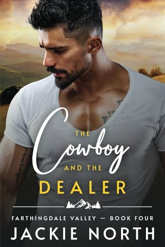 The Cowboy and the Dealer: A Gay M/M Cowboy Romance (Farthingdale Valley)