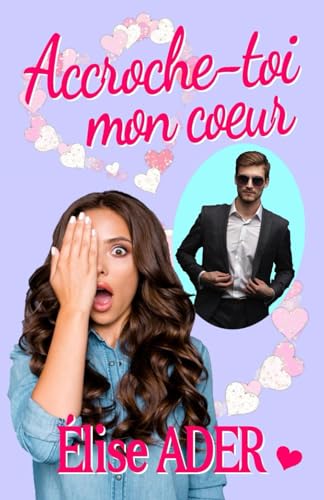 Accroche-toi mon coeur