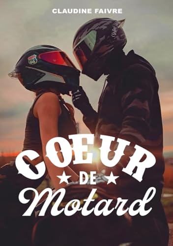 Cœur de motard - De New York à Miami, une romance feel good qui sent bon l'été: La nouvelle comédie romantique des vacances