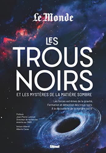 Les trous noirs et les mystères de la matière sombre