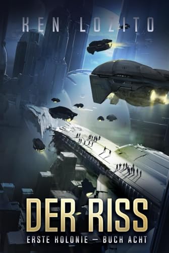 Der Riss (Erste Kolonie, Band 8)
