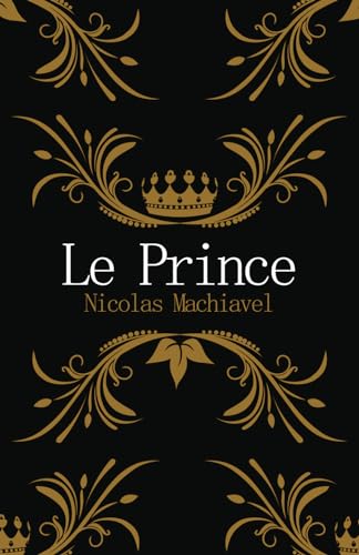 Le Prince de Machiavel: Édition complète et originale, format de poche