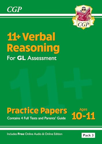11+ GL Verbal Reasoning Practice Papers: Ages 10-11 - Pack 3 (with Parents' Guide & Online Edition) (CGP GL 11+ Ages 10-11)