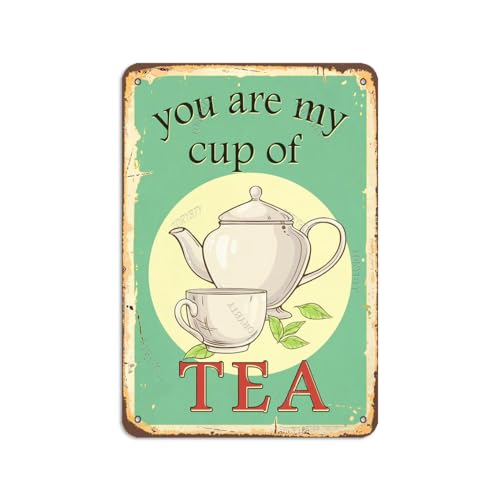You Are My Cup Of Tea Iron Vintage Look 8×12 Inch Decoration Crafts Sign for Home Kitchen Farmhouse Garden Cafe Coffee Bar Pub Man Cave Funny Wall Decor