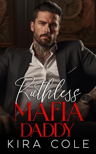 Ruthless Mafia Daddy (Alpha Mafia Daddies)