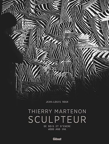 Thierry Martenon, sculpteur: De bois et d'encre