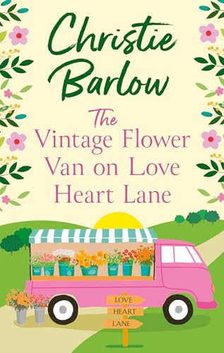 The Vintage Flower Van on Love Heart Lane: The romantic escapist MUST READ for summer getaways in 2024!: Book 14