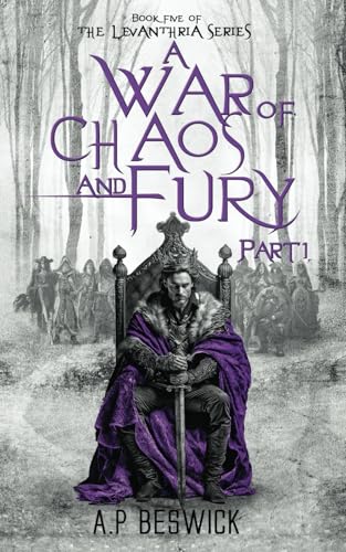 A War OF Chaos And Fury - Part 1 (The Levanthria Series)