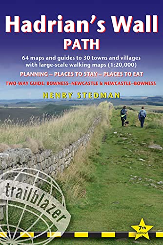 Hadrian's Wall Path Trailblazer walking guide: Two-way guide: Bowness to Newcastle and Newcastle to Bowness (Trailblazer British Walking Guides)