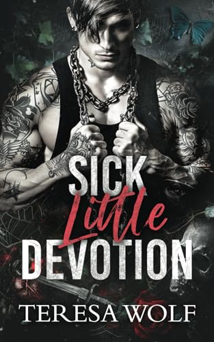 Sick Little Devotion (Love So Cruel)