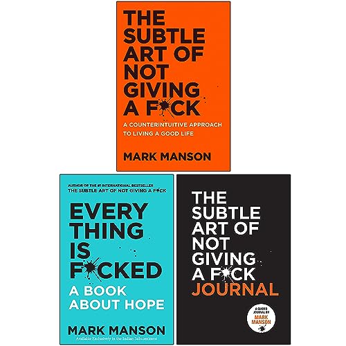 Mark Manson Collection 3 Books Set (The Subtle Art of Not Giving a F*ck Journal, Everything Is F*cked, The Subtle Art of Not Giving a F*ck)