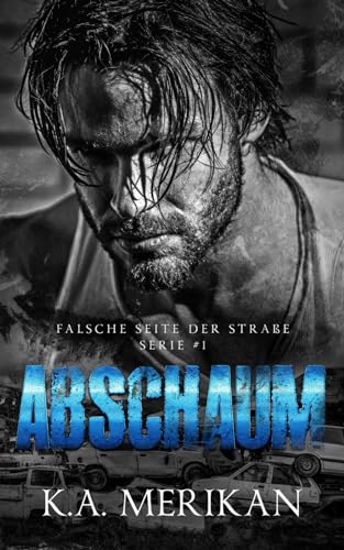 Abschaum: gay romance (Falsche Seite der Straße, Band 1)