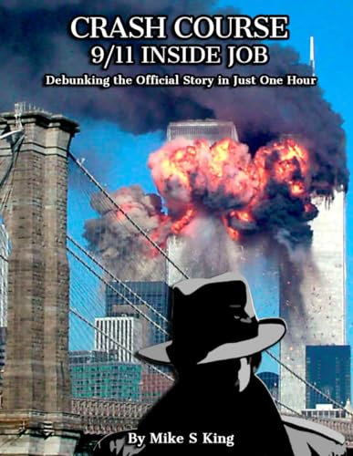 CRASH COURSE: 9-11 INSIDE JOB: Debunking the Official Story in Just 1 Hour