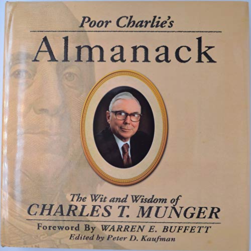 Poor Charlie's Almanack: The Wit and Wisdom of Charles T. Munger
