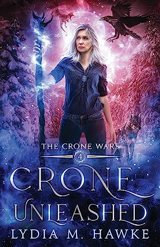 Crone Unleashed (4) (The Crone Wars)