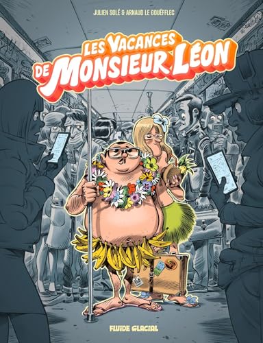 Monsieur Léon - tome 02 : Les Vacances de Monsieur Léon