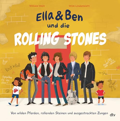 Ella & Ben und die Rolling Stones – Von wilden Pferden, rollenden Steinen und ausgestreckten Zungen: Eine Bilderbuchbiografie für Musikfans ab 5 (Ella und Ben-Reihe, Band 4)