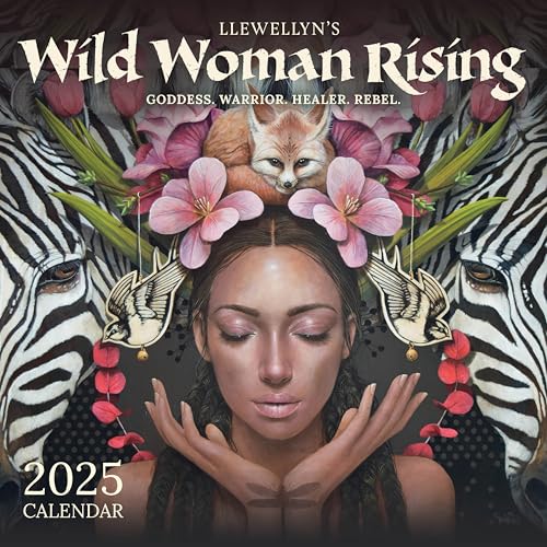 Llewellyn's 2025 Wild Woman Rising Calendar: Goddess. Warrior. Healer. Rebel. (Llewellyn's 2025 Calendars, Almanacs & Datebooks, 14)