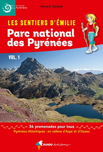 Les Sentiers d'Emilie dans le Parc national des Pyrénées vol. 1: Vallées d'Aspe et d'Ossau