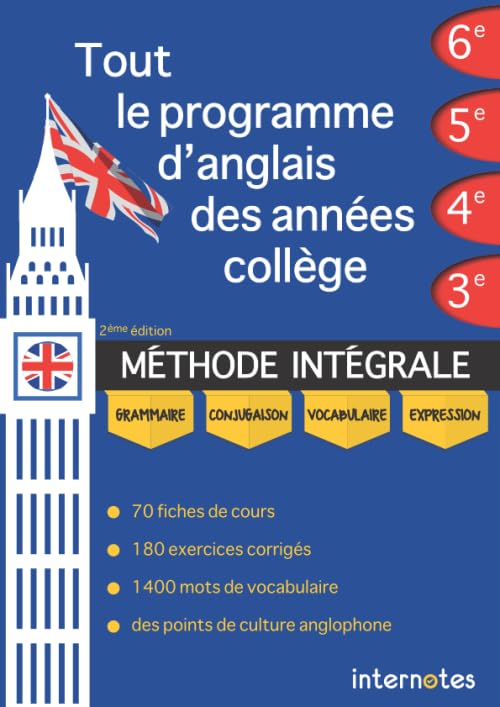 Tout le programme d'anglais des années collège : MÉTHODE INTÉGRALE - Grammaire, conjugaison, vocabulaire, expression