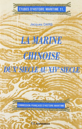 La Marine chinoise du Xe siècle au XIVe siècle