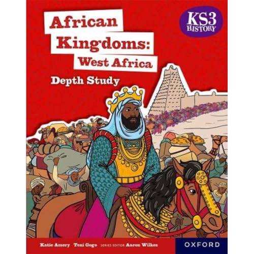 African Kingdoms: West Africa Student Book (KS3 History Depth Study)