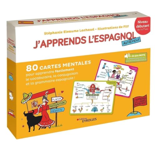J'apprends l'espagnol autrement - Niveau débutant: 80 cartes mentales pour apprendre facilement la grammaire,la conjugaison et le vocabulaire espagnols ! + 1 livret explicatif